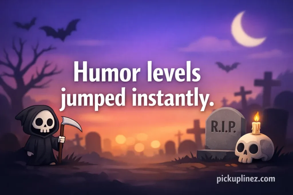 Hilarious Dark Pick Up lines