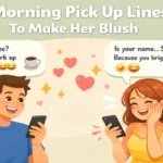 Morning Pick Up Lines To Make Her Blush – Glow-Getter Giggles