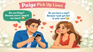 Paige Pickup Lines That Actually Score in Every Conversation