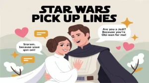 Star Wars Pickup Lines: Millennium-Flirt Falcon-Heart Wordplay
