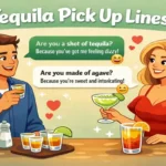 Tequila Pick Up Lines: Feeling Dizzy Due to your Alcoholic Milk