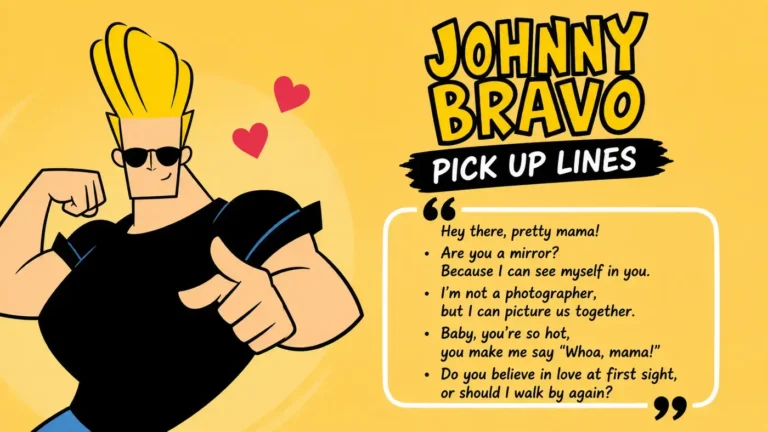 johnny bravo pick up line