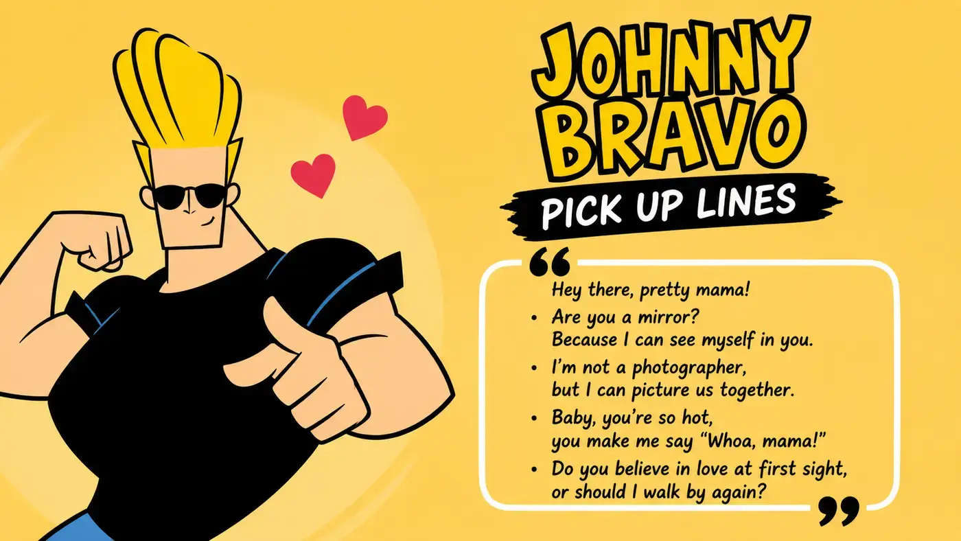 johnny bravo pick up line