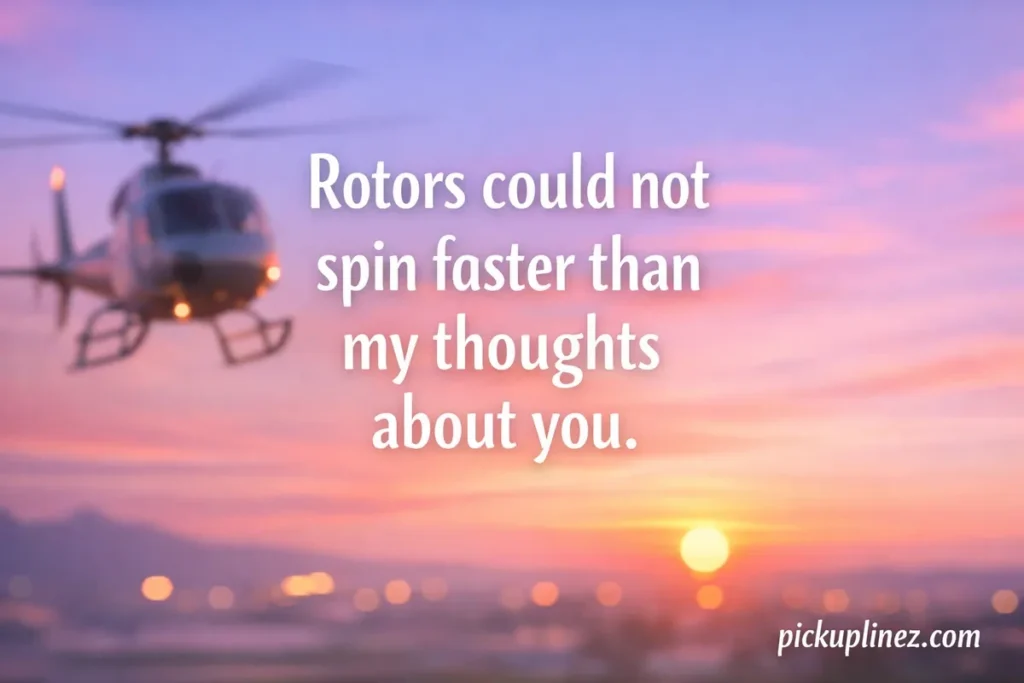 Helicopter pick up lines
