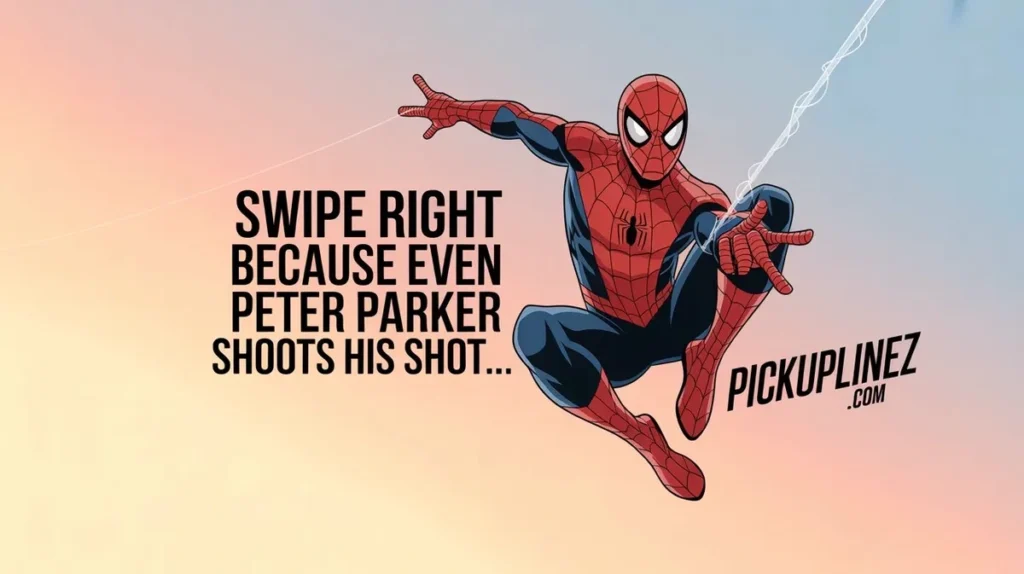 spiderman pick up lines tinder