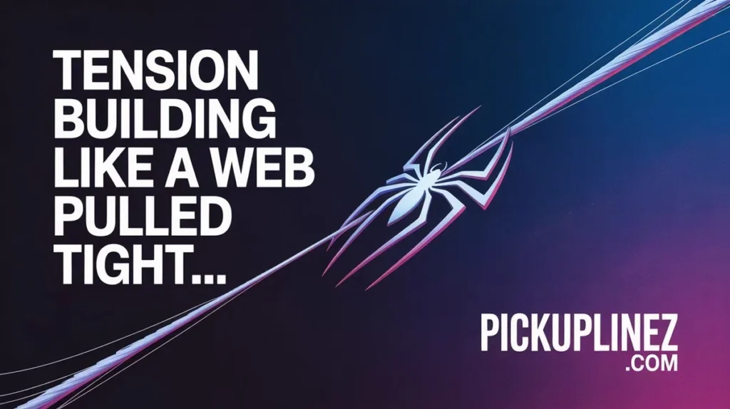 dirty spider man pick up lines