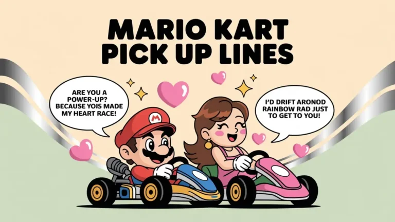 Mario Kart Pick Up Lines