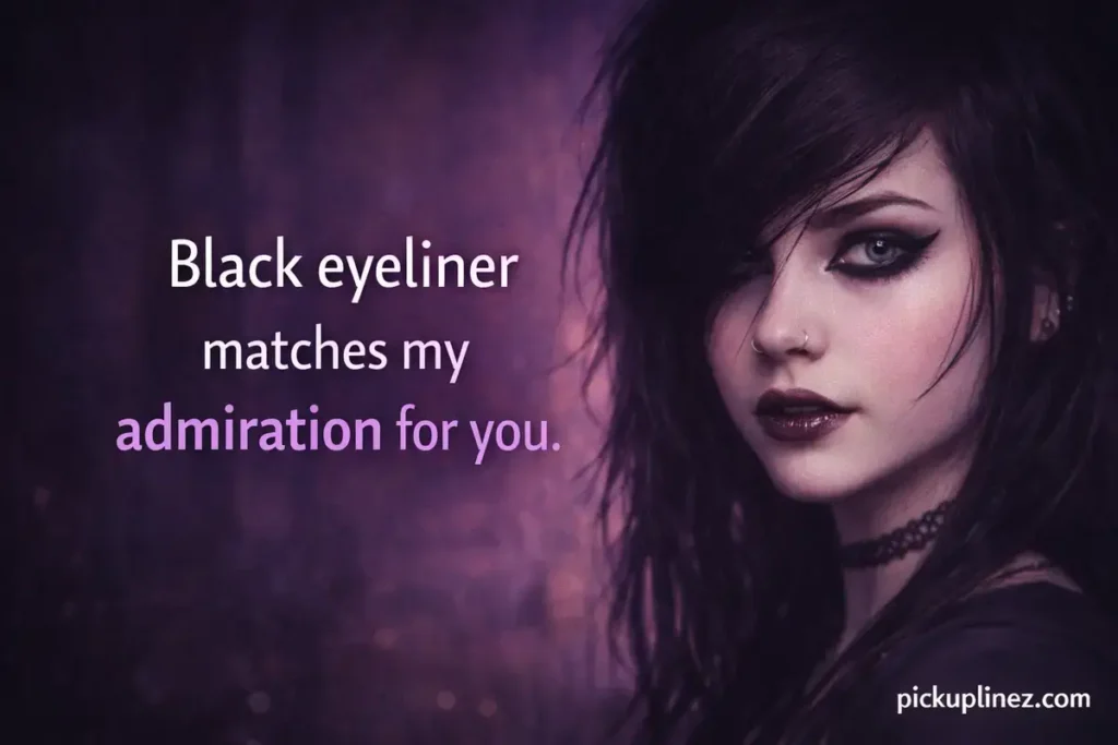 Emo Girl Pick Up Lines