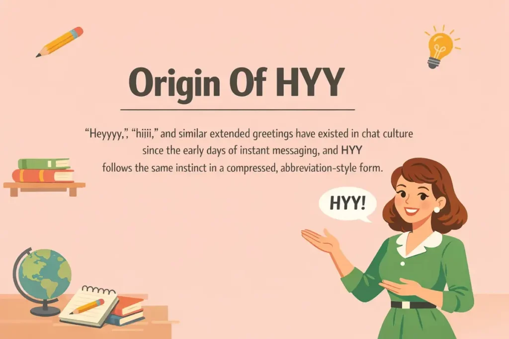 Origin and Cultural Footprints of HYY