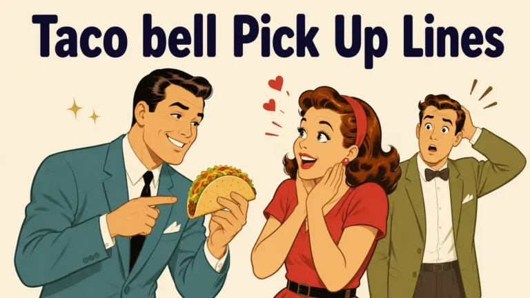 taco bell pick up lines