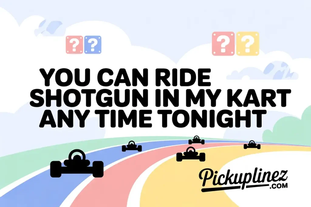 Mario Kart Pick Up Lines Dirty
