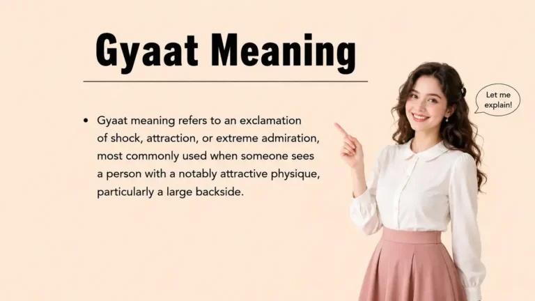 Gyaat Meaning